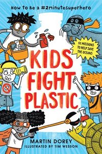 bokomslag Kids Fight Plastic: How to Be a #2minutesuperhero