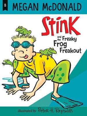 Stink and the Freaky Frog Freakout 1