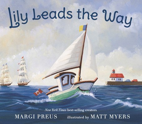Margi Preus - Lily Leads the Way, Inbunden