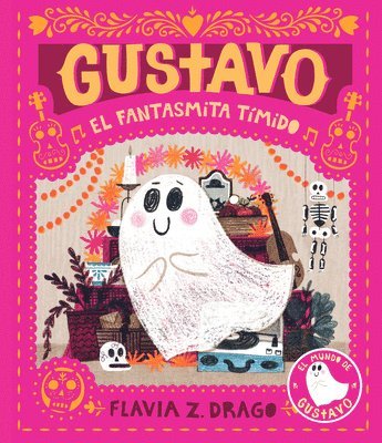 bokomslag Gustavo, El Fantasmita Tímido: (Un Cuento Ilustrado de Halloween Para Niños de 3 a 7 Años - Celebrando La Amistad, El Valor Y Las Tradiciones Cultural