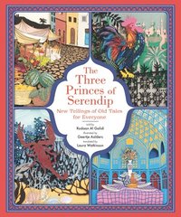 bokomslag The Three Princes of Serendip: New Tellings of Old Tales for Everyone