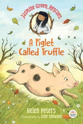 Jasmine Green Rescues: A Piglet Called Truffle 1