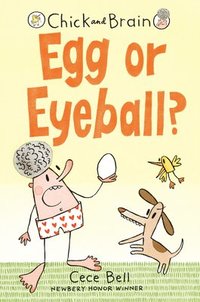 bokomslag Chick and Brain: Egg or Eyeball?