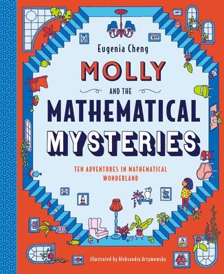 Molly and the Mathematical Mysteries: Ten Interactive Adventures in Mathematical Wonderland 1