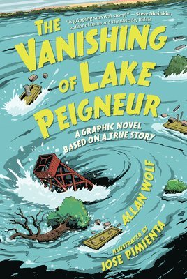 bokomslag The Vanishing of Lake Peigneur: A Graphic Novel Based on a True Story