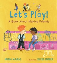 bokomslag Let's Play! a Book about Making Friends