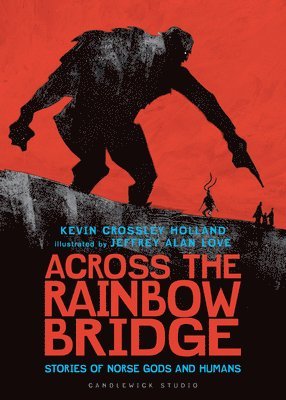Across the Rainbow Bridge: Stories of Norse Gods and Humans