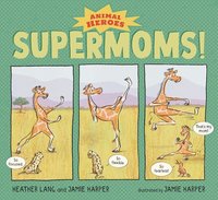 bokomslag Supermoms!: Animal Heroes
