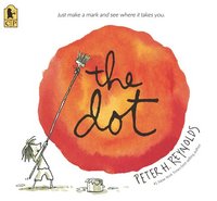 bokomslag The Dot: (A Creative Growth Storybook Boosting Confidence, Artistic Expression, and Emotional Intelligence Through Imagination - For Kids Ages 5-9 in