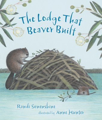 The Lodge That Beaver Built 1