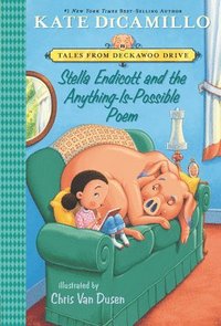 bokomslag Stella Endicott and the Anything-Is-Possible Poem: Tales from Deckawoo Drive, Volume Five (an Early Chapter Book about Poetry, School, and Building Fr