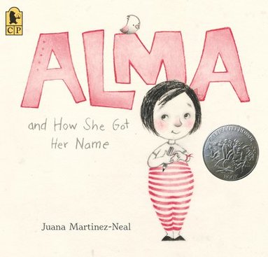 bokomslag Alma and How She Got Her Name: (A Heartwarming Story about Family History and the Meaning of Names - For Kids Ages 3-8)