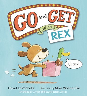 David Larochelle - Go and Get with Rex: (An Alphabet Game Story and Creative Letter Hunt Book for Reading Readiness for Kids Ages 4-8), Inbunden