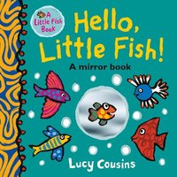 bokomslag Hello, Little Fish!: A Mirror Book
