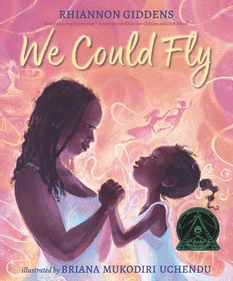 Rhiannon Giddens - We Could Fly: (A Picture Book Exploring African Folklore, Black History, and Spiritual Resilience - For Kids Ages 6-9 in Grades 1-4), Inbunden