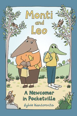 Sylvie Kantorovitz - Monti and Leo: A Newcomer in Pocketville, Inbunden
