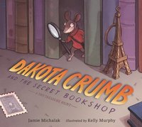 bokomslag Dakota Crumb and the Secret Bookshop: A Tiny Treasure Hunt