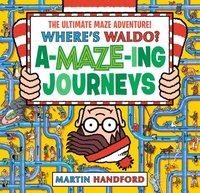 bokomslag Where's Waldo? Amazing Journeys: The Ultimate Maze Adventure!