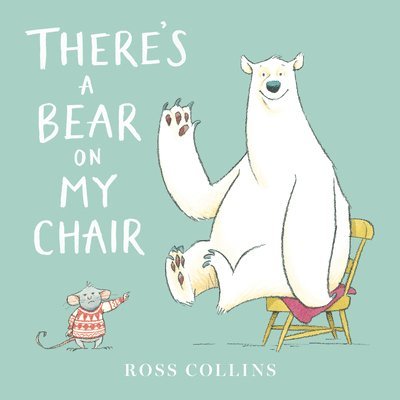 There's a Bear on My Chair 1