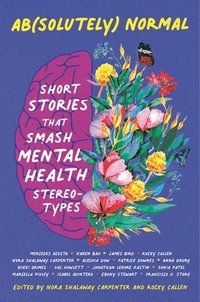 bokomslag Ab(solutely) Normal: Short Stories That Smash Mental Health Stereotypes