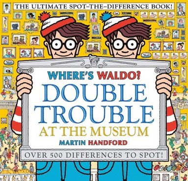 bokomslag Where's Waldo? Double Trouble at the Museum: The Ultimate Spot-The-Difference Book!