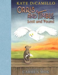 bokomslag Orris and Timble: Lost and Found: (A Sweet and Funny Early Chapter Book about Friendship, Trust, and Finding Your Way - For Kids Ages 5-8 in Grades K-