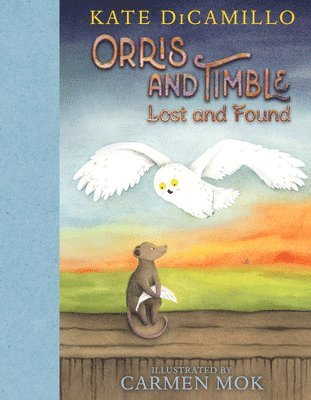 bokomslag Orris and Timble: Lost and Found: (A Sweet and Funny Early Chapter Book about Friendship, Trust, and Finding Your Way - For Kids Ages 5-8 in Grades K-