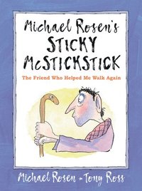 bokomslag Michael Rosen's Sticky McStickstick: The Friend Who Helped Me Walk Again