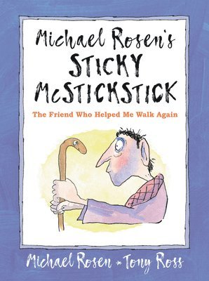 bokomslag Michael Rosen's Sticky McStickstick: The Friend Who Helped Me Walk Again