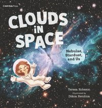 bokomslag Clouds in Space: Nebulae, Stardust, and Us