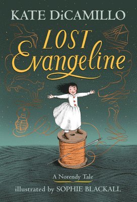 Lost Evangeline: (A Magical Middle-Grade Fairy Tale about Love, Loss, and a Tiny Girl's Brave Journey to Find Her Family - For Kids Ages 7-10 in Grade