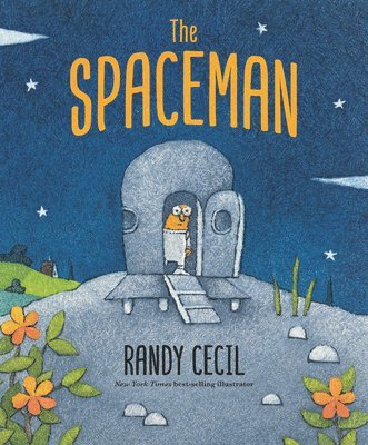 The Spaceman: (A Heartwarming Fantasy Adventure about an Alien Visitor for Kids Ages 4-8)