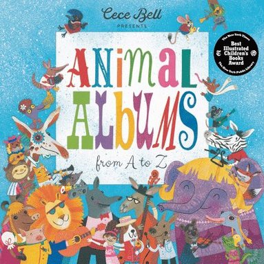 Cece Bell - Animal Albums from A to Z: (A Musical Alphabet Book for Kids Ages 4-8), Inbunden