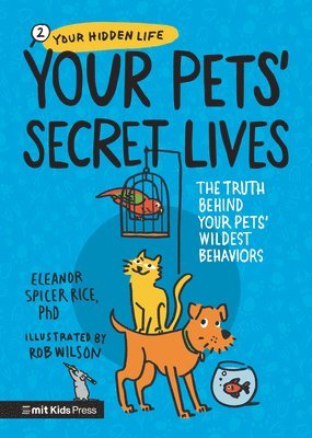 Your Pets Secret Lives: The Truth Behind Your Pets' Wildest Behaviors 1
