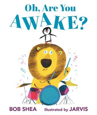 Bob Shea - Oh, Are You Awake?: (A Funny Bedtime Story for Toddlers, Preschoolers, and Kids Ages 2-5), Inbunden