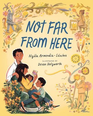 Nydia Armendia-Sánchez - Not Far from Here, Inbunden