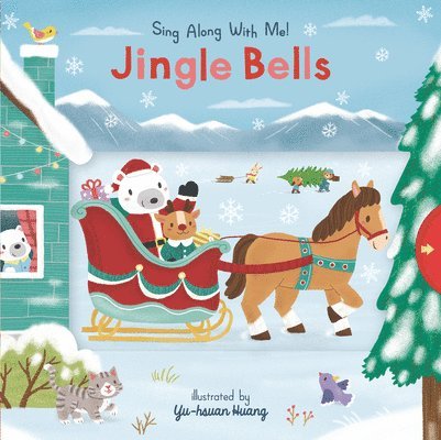 Jingle Bells: (A Christmas Carol Board Book with Interactive Sliders and Qr Code for Instrumental and Vocal Versions - For Babies and Toddlers)