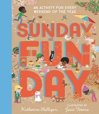 bokomslag Sunday Funday: An Activity for Every Weekend of the Year