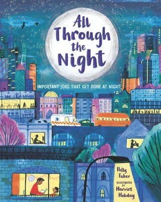 All Through the Night: Important Jobs That Get Done at Night 1
