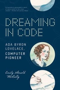 bokomslag Dreaming in Code: ADA Byron Lovelace, Computer Pioneer