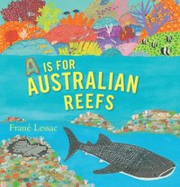 bokomslag A is for Australian Reefs