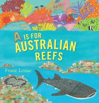 A is for Australian Reefs 1