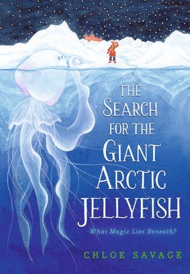 bokomslag The Search for the Giant Arctic Jellyfish