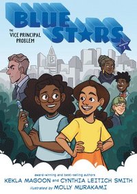 bokomslag Blue Stars: Mission One: The Vice Principal Problem: A Graphic Novel