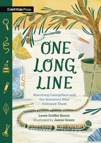 bokomslag One Long Line: Marching Caterpillars and the Scientists Who Followed Them