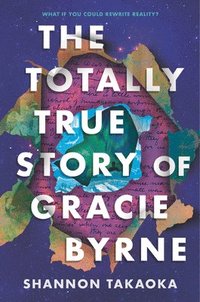 bokomslag The Totally True Story of Gracie Byrne