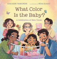 bokomslag What Color Is the Baby?: A Celebration of Skin Tones