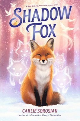 Carlie Sorosiak - Shadow Fox, Inbunden