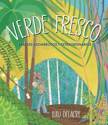 Verde Fresco: Árboles Asombrosos Y Extraordinarios 1