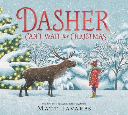 Matt Tavares - Dasher Can't Wait for Christmas, Inbunden